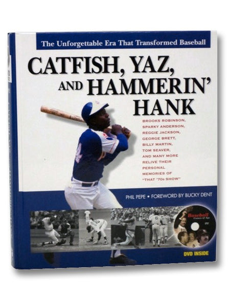 Catfish, Yaz, and Hammerin' Hank: The Unforgettable Era that Transformed Baseball