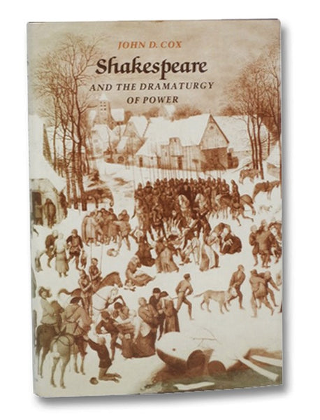 Shakespeare and the Dramaturgy of Power (Princeton Legacy Library)