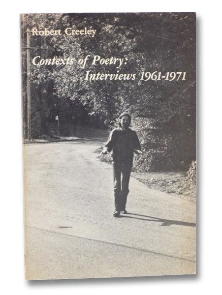 Contexts of Poetry: Interviews, 1967-1971 (Writing Series Book 30)