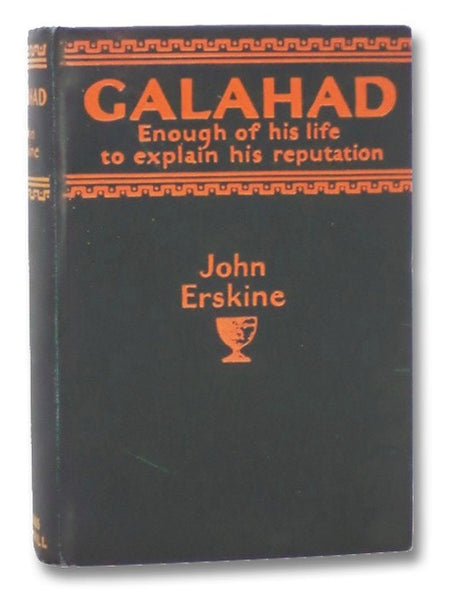 Galahad: Enough of His Life to Explain His Reputation