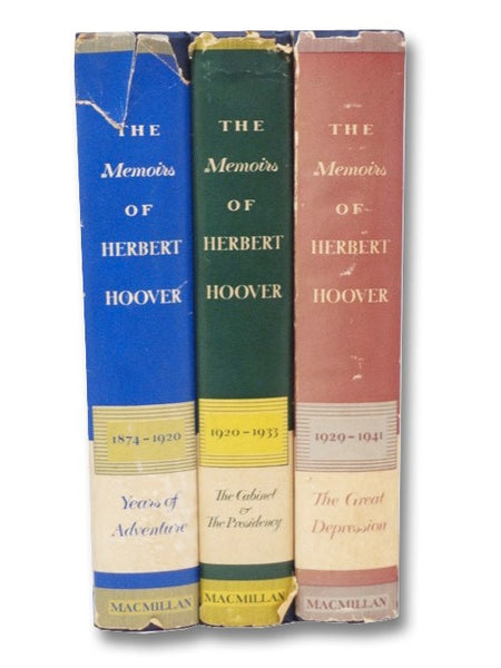 The Memoirs of Herbert Hoover, in Three Volumes: Years of Adventure, 1874-1920; The Cabinet & The Presidency, 1920-1933; The Great Depression, 1929-1941