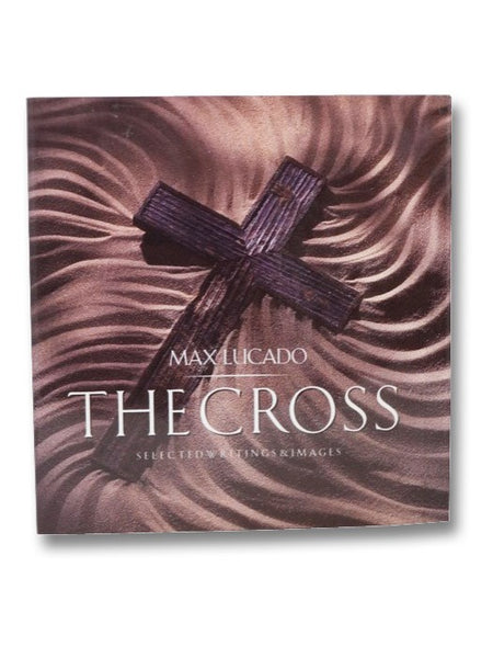 The Cross: Selected Writings & Images