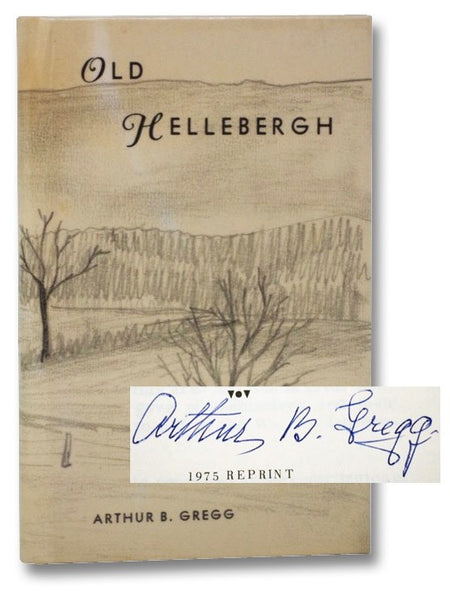 Old Hellebergh: Historical Sketches of the West Manor of Rensselaerwyck, Including an Account of the Anti-Rent Wars, the Glass House and Henry R. Schoolcraft
