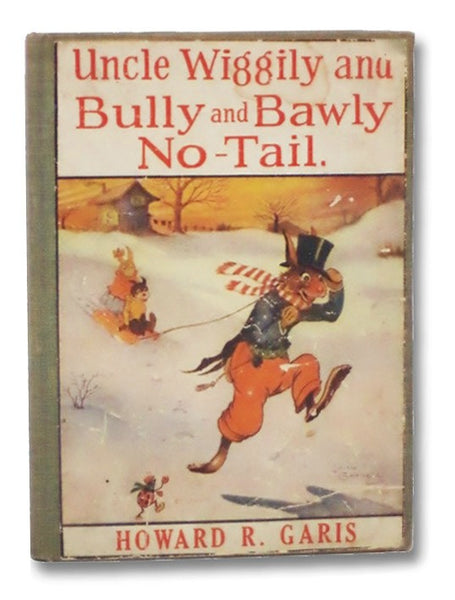 Uncle Wiggily and Bully and Bawly No-Tail