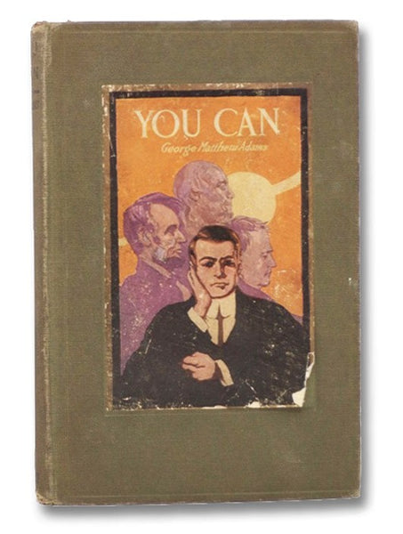 You Can: A Collection of Brief Talks on the Most Important Topic in the World--Your Success