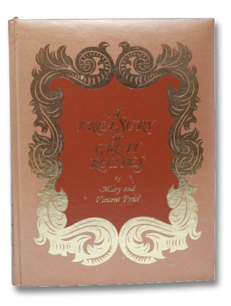 A Treasury of Great Recipes: Famous Specialties of the World's Foremost Restaurants Adapted for the American Kitchen