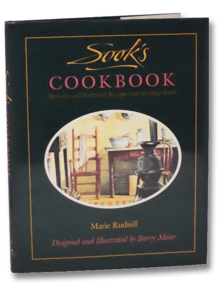 Sook's Cookbook: Memories and Traditional Receipts from the Deep South