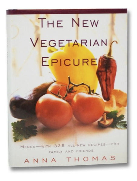 The New Vegetarian Epicure: Menus - with 325 All-New Recipes - for Family and Friends