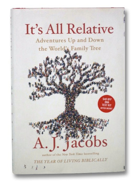 It's All Relative: Adventures Up and Down the World’s Family Tree