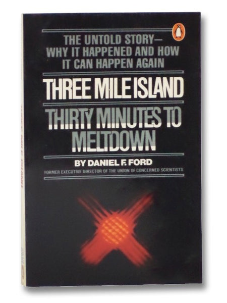 Three Mile Island: Thirty Minutes to Meltdown