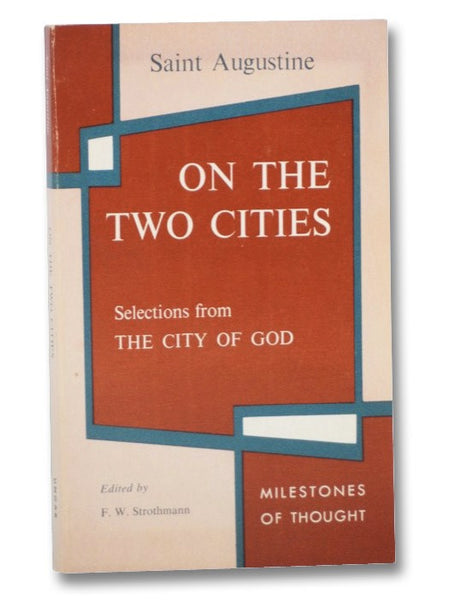 On the Two Cities: Selections from The City of God