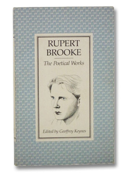 Rupert Brooke: The Poetical Works