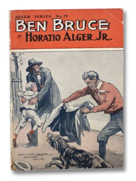 Ben Bruce; or, Only a Bowery Newsboy (Alger Series No. 79)