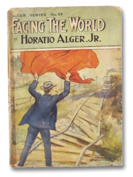 Facing the World; or, The Haps and Mishaps of Harry Vane (Alger Series No. 49)