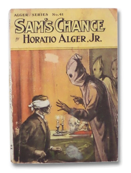 Sam's Chance and How He Improved It (Alger Series No. 41)
