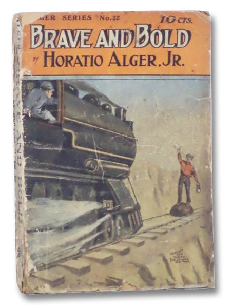 Brave and Bold; or, The Fortunes of Robert Rushton (Alger Series No. 22)