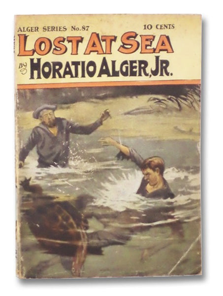 Lost at Sea; or, Robert Roscoe's Strange Cruise (Alger Series No. 87)