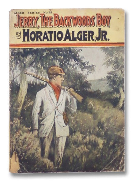 Jerry, the Backwoods Boy; or, The Parkhurst Treasure (Alger Series No. 95)