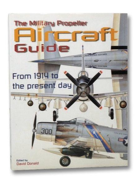 The Military Propeller Aircraft Guide