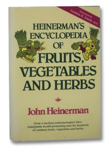 Heinerman's Encyclopedia of Fruits, Vegetables and Herbs