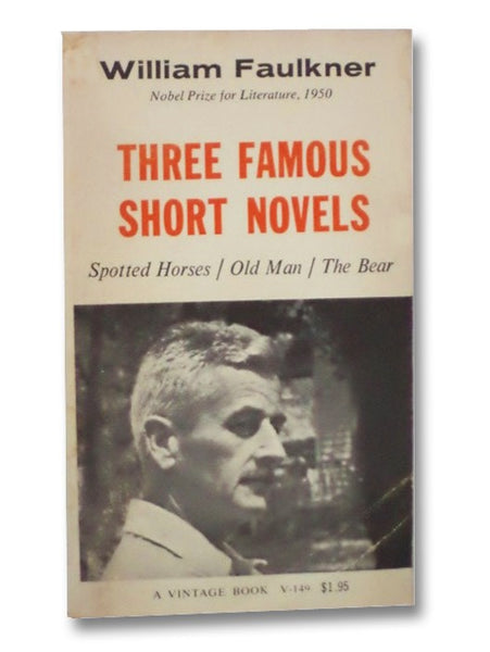 Three Famous Short Novels: Spotted Horses / Old Man / The Bear (Vintage Book)
