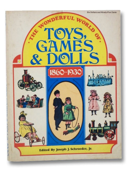 The Wonderful World of Toys: Games & Dolls 1860-1930