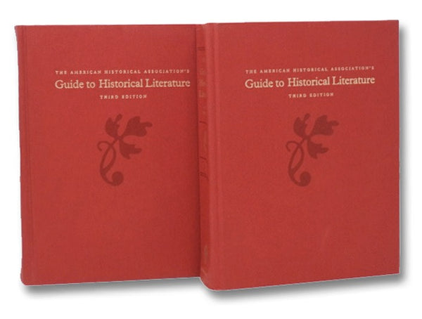 The American Historical Associations's Guide to Historical Literature: Third Edition (2 Volume Set)