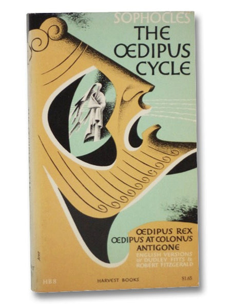 The Oedipus Cycle: An English Version (Oedipus Rex; Oedipus at Colonus; Antigone)