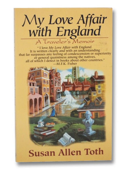 My Love Affair with England: A Traveler's Memoir