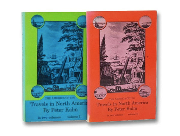 Peter Kalm's Travels in North America: The English Version of 1770 with a Translation of New Material from Kalm's Diary Notes, in Two Volumes (The America of 1750) (Dover Books on Nature)