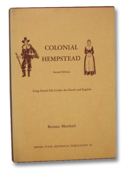 Colonial Hempstead: Long Island Life Under the Dutch and English (Empire State Historical Publication IX [9])