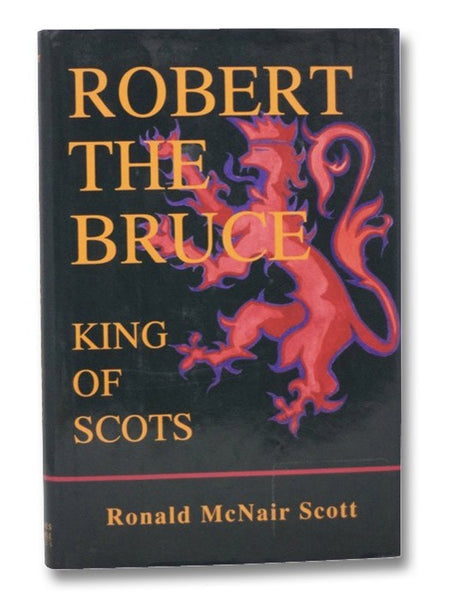 Robert the Bruce: King of Scots