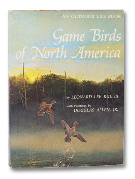 Game Birds of North America (An Outdoor Life Book)