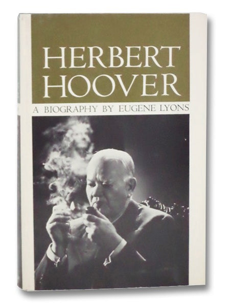 Herbert Hoover: A Biography