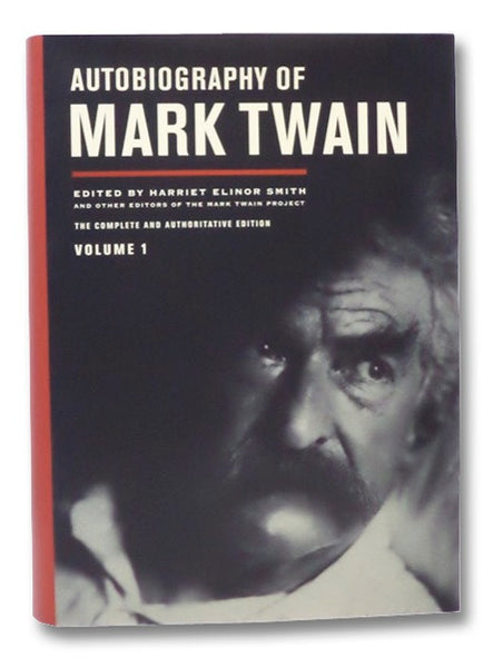 Autobiography of Mark Twain, Volume 1 (The Mark Twain Papers)