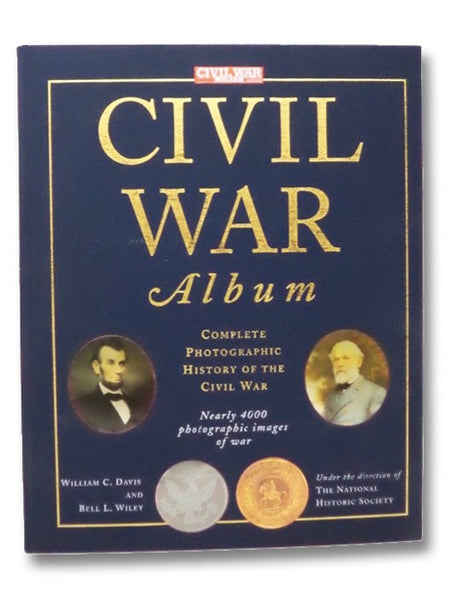 Civil War Album: Complete Photographic History of the Civil War
