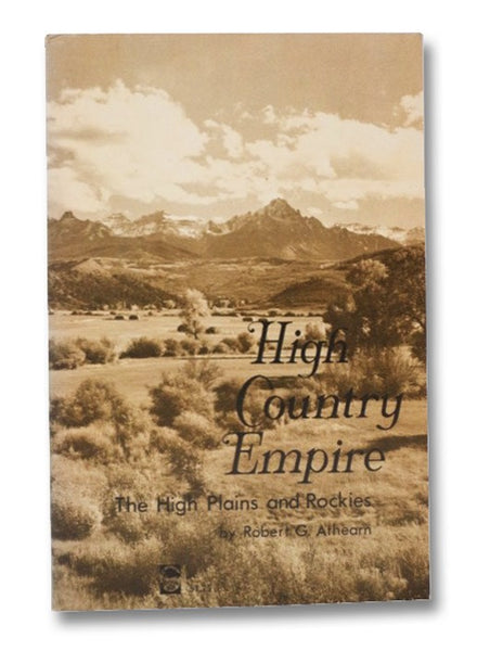 High Country Empire: The High Plains and Rockies