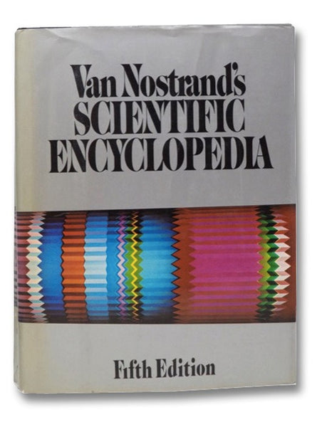 Van Nostrand's Scientific Encyclopedia: Fifth Edition