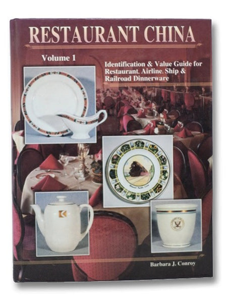 Restaurant China: Identification & Value Guide for Restaurant, Airline, Ship & Railroad Dinnerware (Volume 1)