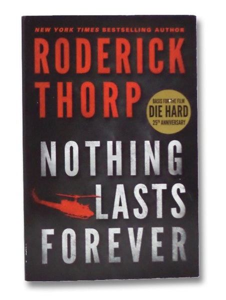 Nothing Lasts Forever [Basis for the Film Die Hard]