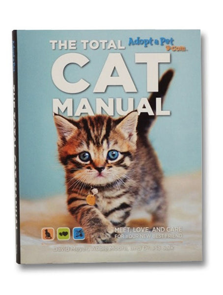 The Total Cat Manual: Meet, Love, and Care for Your New Best Friend