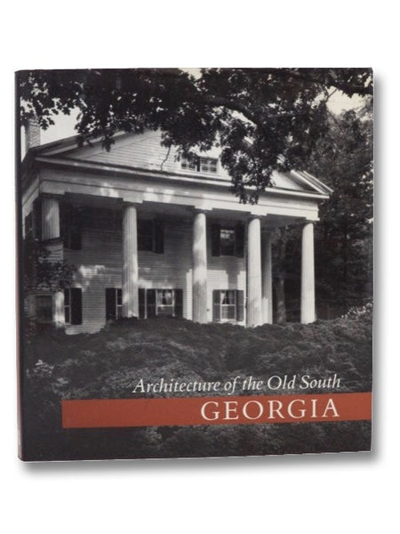 Architecture of the Old South: Georgia