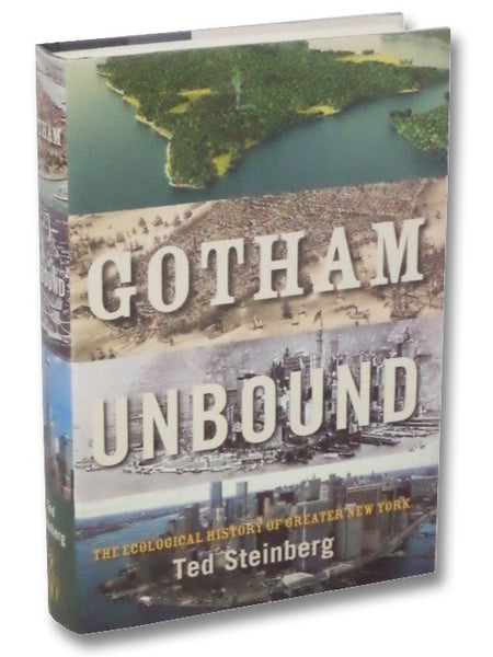 Gotham Unbound: The Ecological History of Greater New York