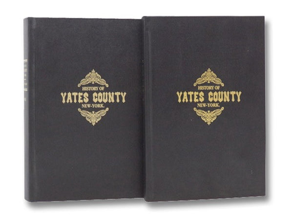 History and Directory of Yates County [New York], Containing a Sketch of the Original Settlement By the Public Universal Friends, the Lessee Company and Others, with an Account of Individual Pioneers and Their Families; Also of Other Leading Citizens. In…