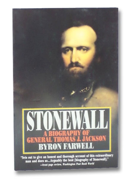 Stonewall: A Biography of General Thomas J. Jackson