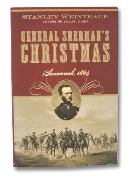 General Sherman's Christmas: Savannah, 1864