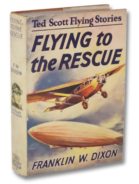 Flying to the Rescue; or, Ted Scott at the Big Dirigible (The Ted Scott Flying Stories Book 13)
