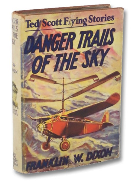 Danger Trails of the Sky; or, Ted Scott's Great Mountain Climb (The Ted Scott Flying Stories Book 14)