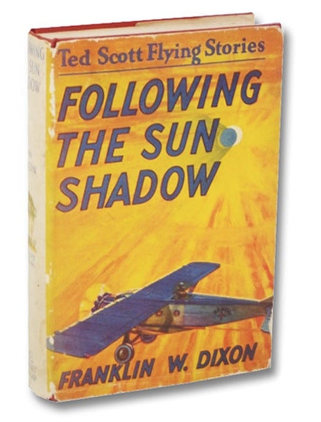 Following the Sun Shadow; or, Ted Scott and the Great Eclipse (The Ted Scott Flying Stories Book 15)