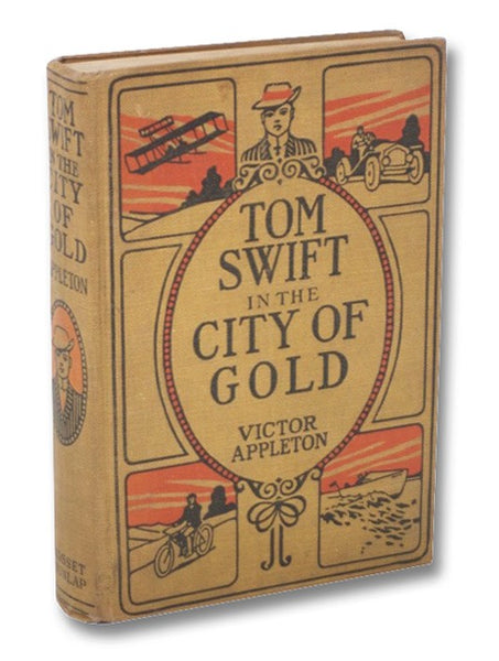 Tom Swift in the City of Gold; or, Marvelous Adventures Underground (Tom Swift Series Book 11)